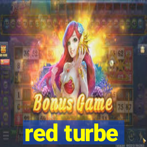 red turbe